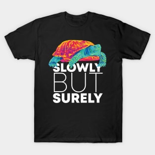 Slowly but Surely Turtle T-Shirt